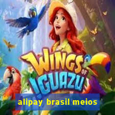 alipay brasil meios